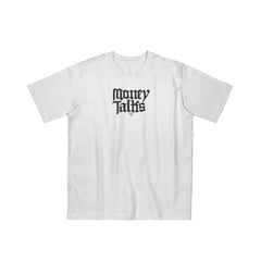 MONEY TALKS T-Shirt